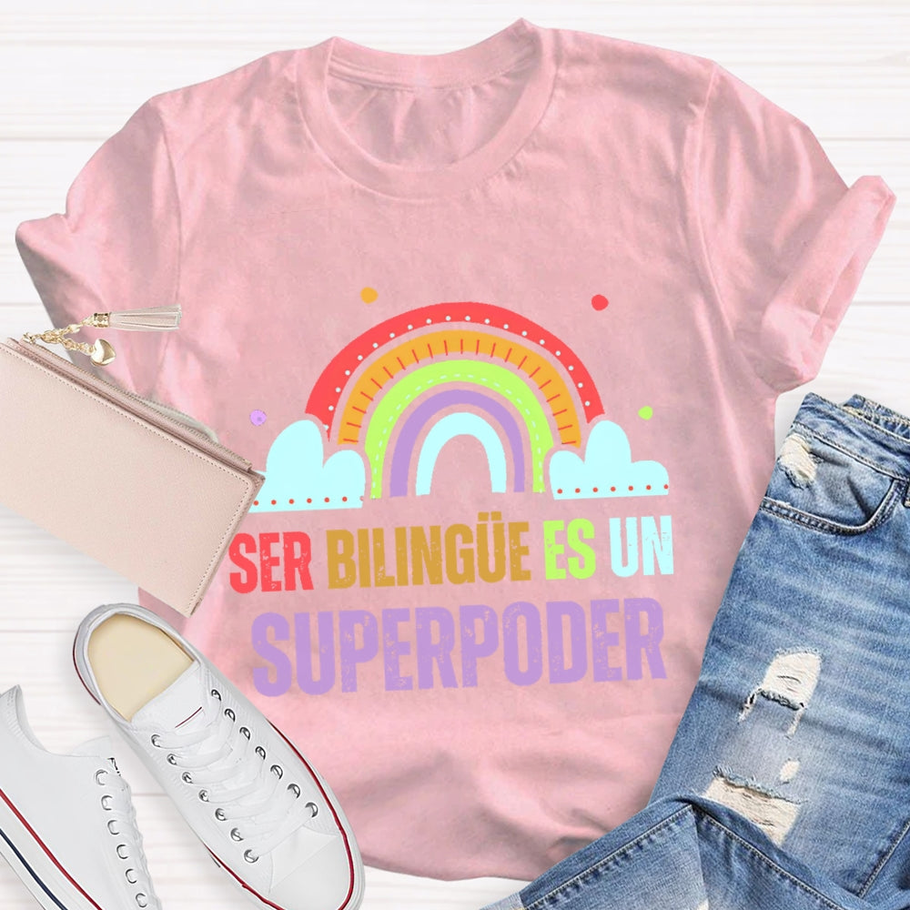 Ser BilingüE Es Un Superpoder Dual Language T-shirt