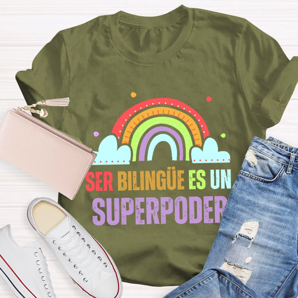 Ser BilingüE Es Un Superpoder Dual Language T-shirt