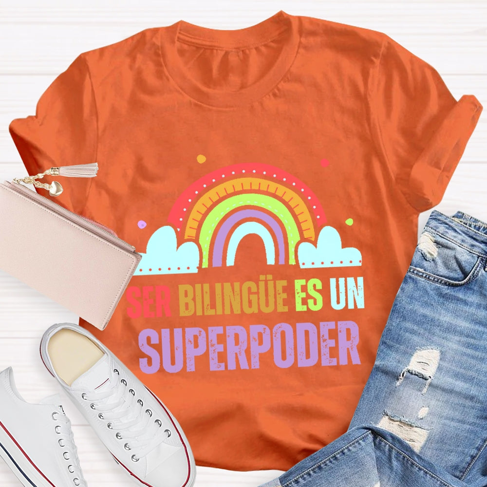 Ser BilingüE Es Un Superpoder Dual Language T-shirt