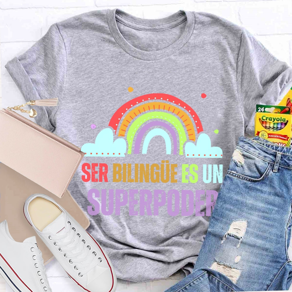 Ser BilingüE Es Un Superpoder Dual Language T-shirt