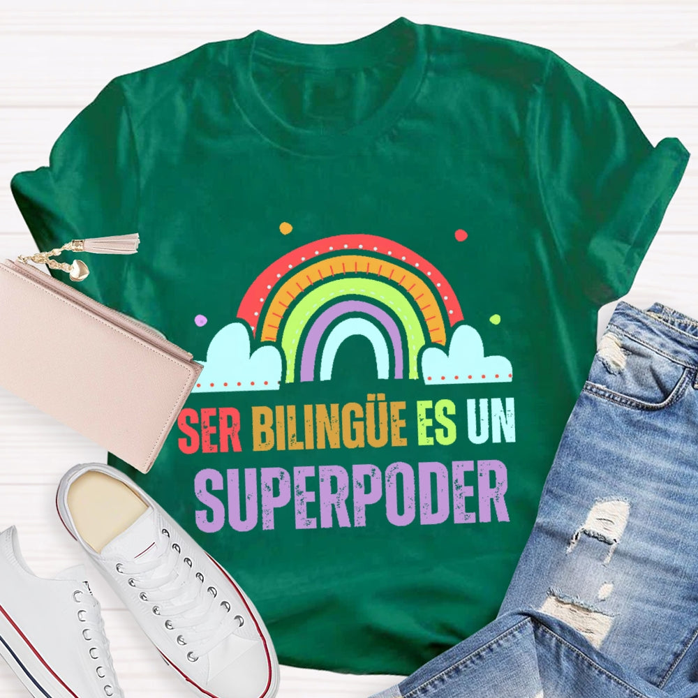 Ser BilingüE Es Un Superpoder Dual Language T-shirt