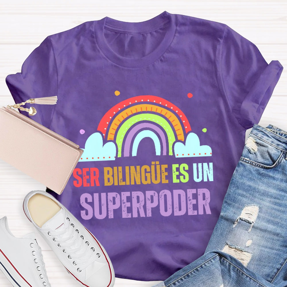 Ser BilingüE Es Un Superpoder Dual Language T-shirt