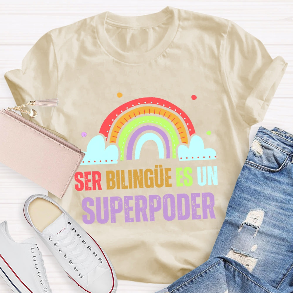 Ser BilingüE Es Un Superpoder Dual Language T-shirt