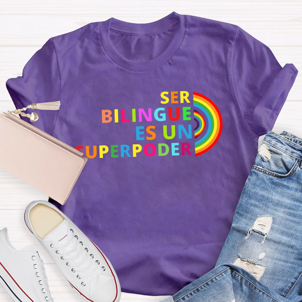Ser BilingüE Es Un Superpoder Dual Language Rainbow T-shirt