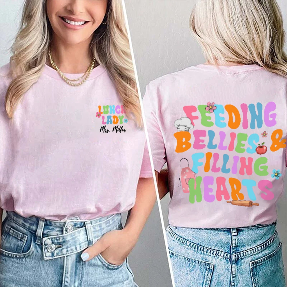 Personalized Name Lunch Lady Feeding Bellies And Filling Hearts Double Printed T-shirt