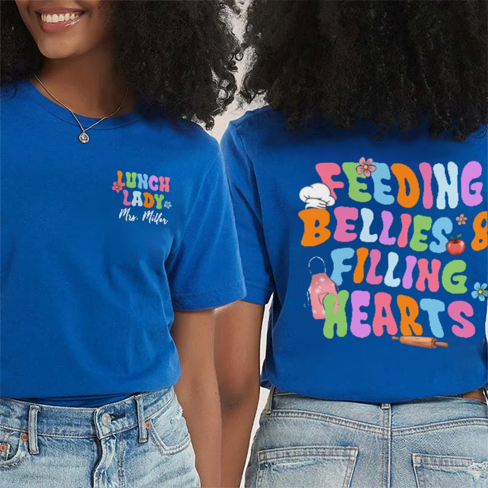 Personalized Name Lunch Lady Feeding Bellies And Filling Hearts Double Printed T-shirt
