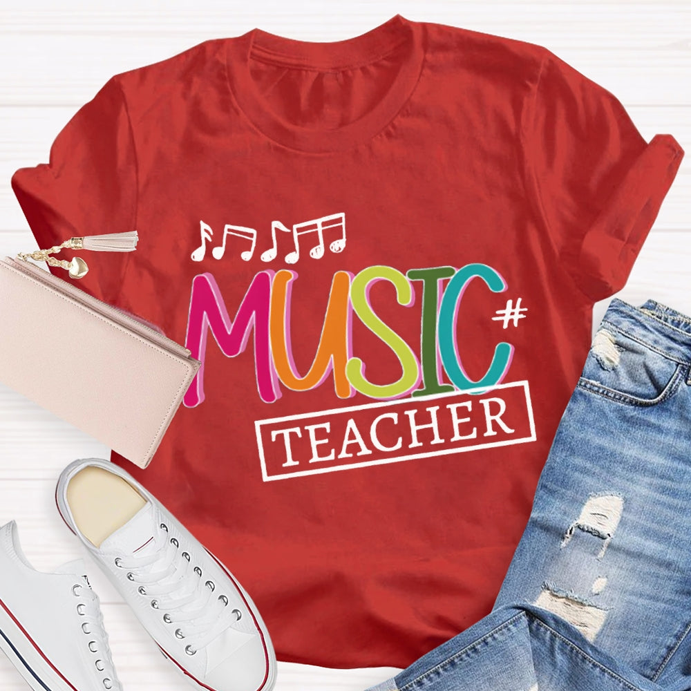 Music Teacher Musical Notes And Colorful Letters T-shirt