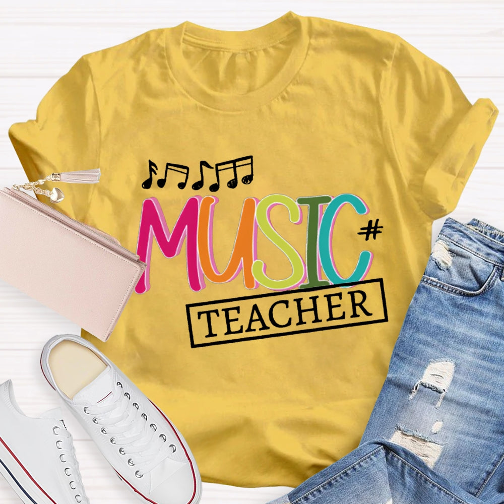 Music Teacher Musical Notes And Colorful Letters T-shirt