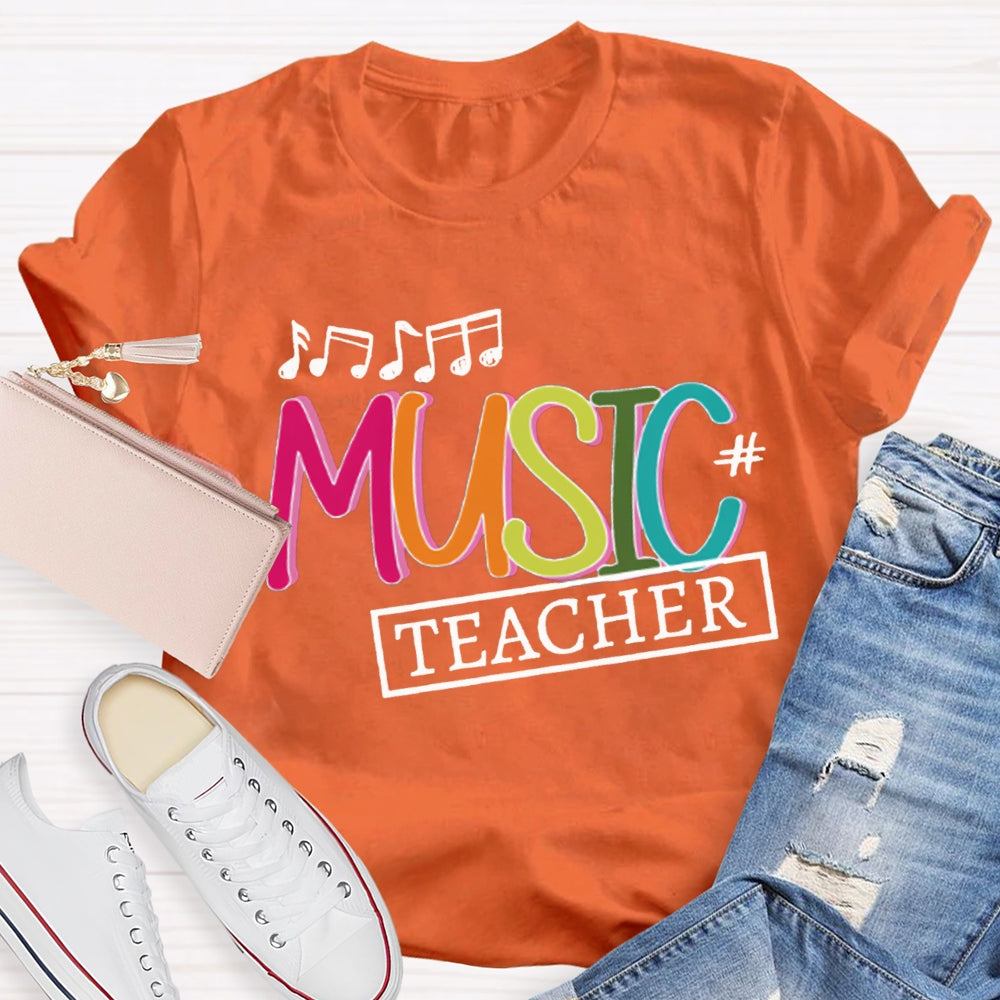 Music Teacher Musical Notes And Colorful Letters T-shirt