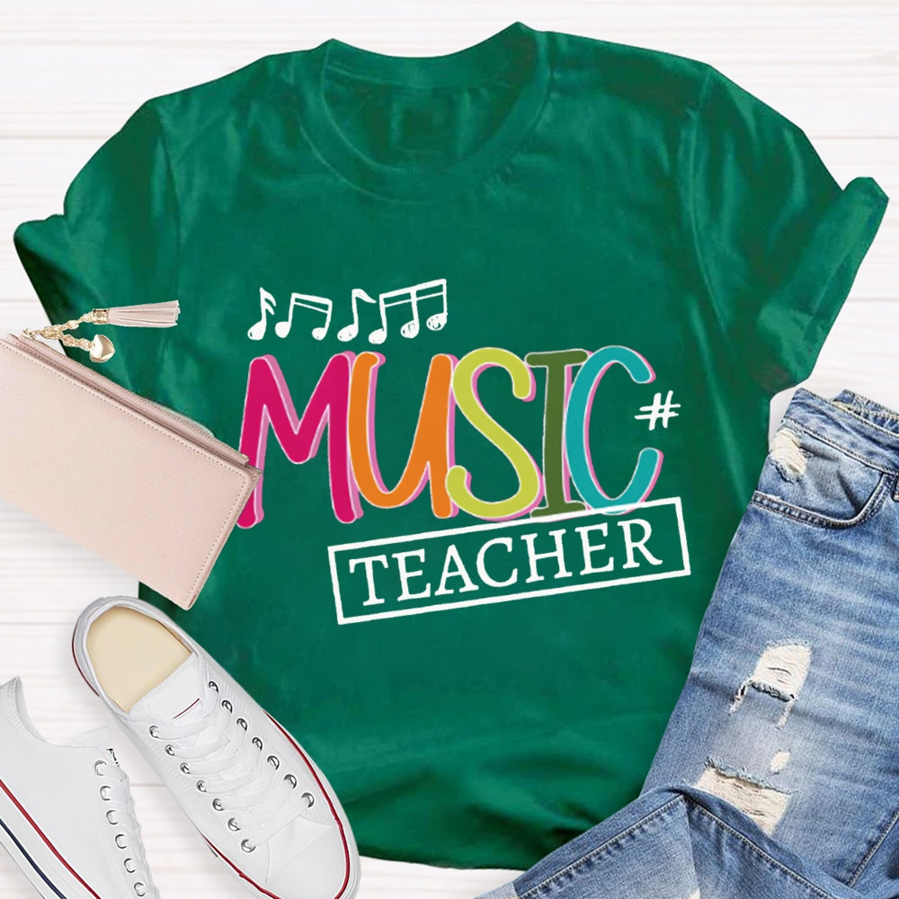 Music Teacher Musical Notes And Colorful Letters T-shirt