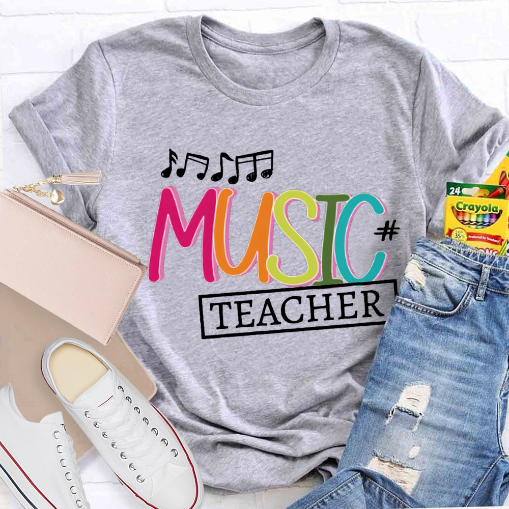 Music Teacher Musical Notes And Colorful Letters T-shirt