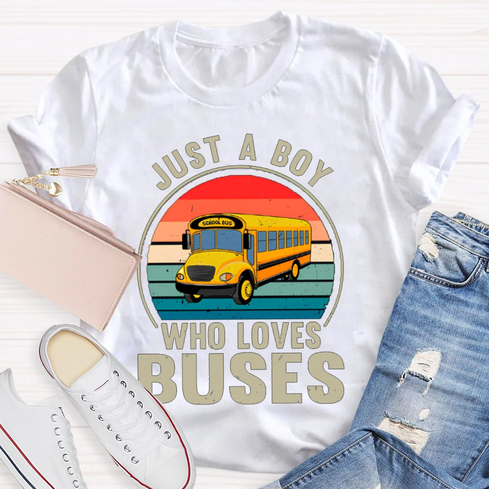 Just A Boy Who Loves Buses School Bus Driver T-shirt