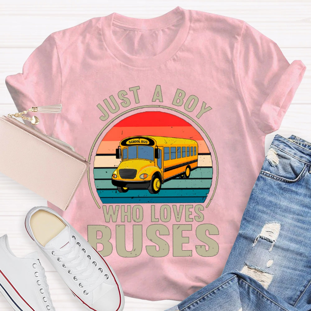 Just A Boy Who Loves Buses School Bus Driver T-shirt