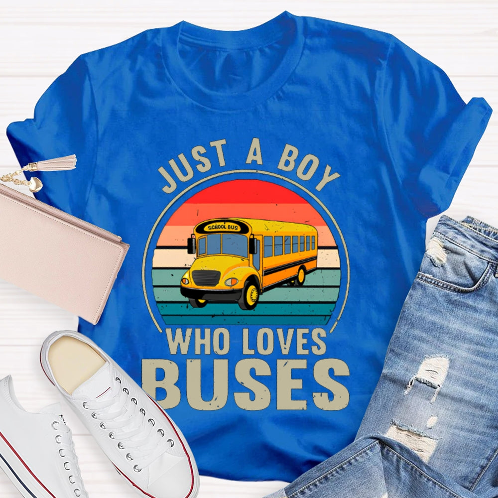 Just A Boy Who Loves Buses School Bus Driver T-shirt