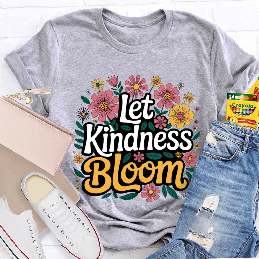 Let Kindness Bloom Flower Printing T-shirt