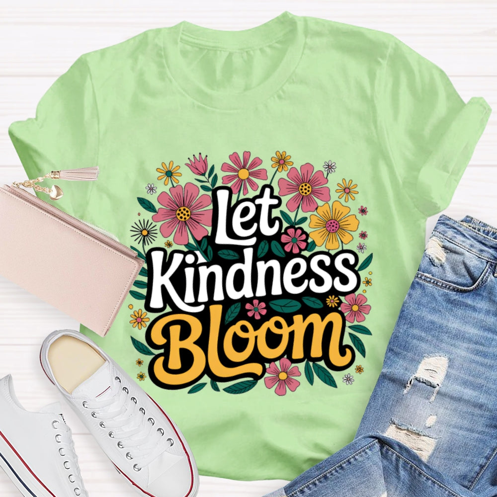 Let Kindness Bloom Flower Printing T-shirt
