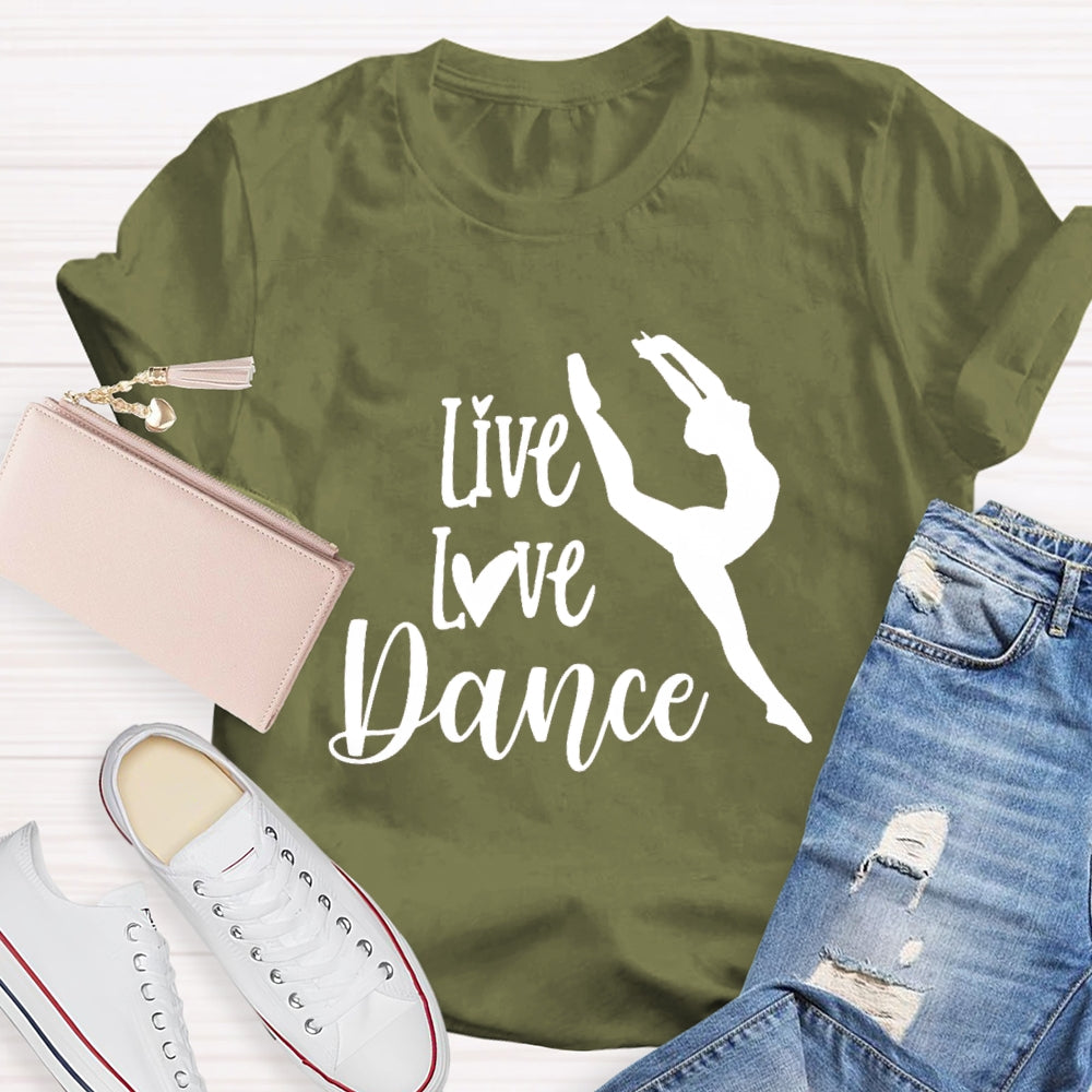 Live Love Dance T-Shirt