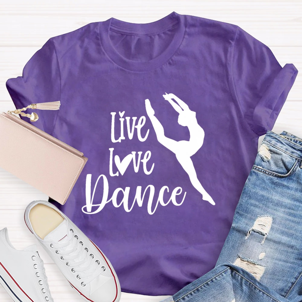 Live Love Dance T-Shirt