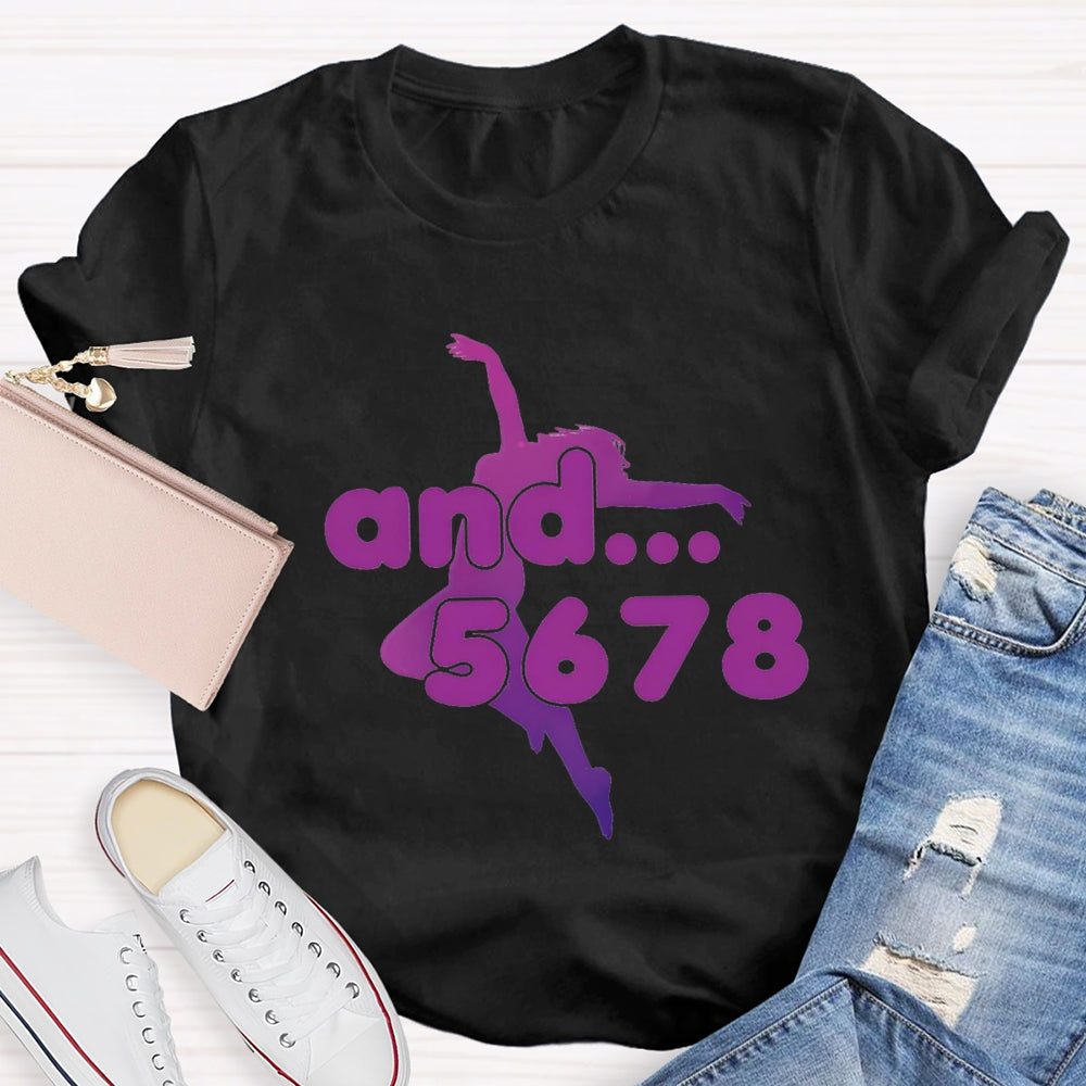 And 5678 Jumping Dance Posture Dance Teacher T-Shirt
