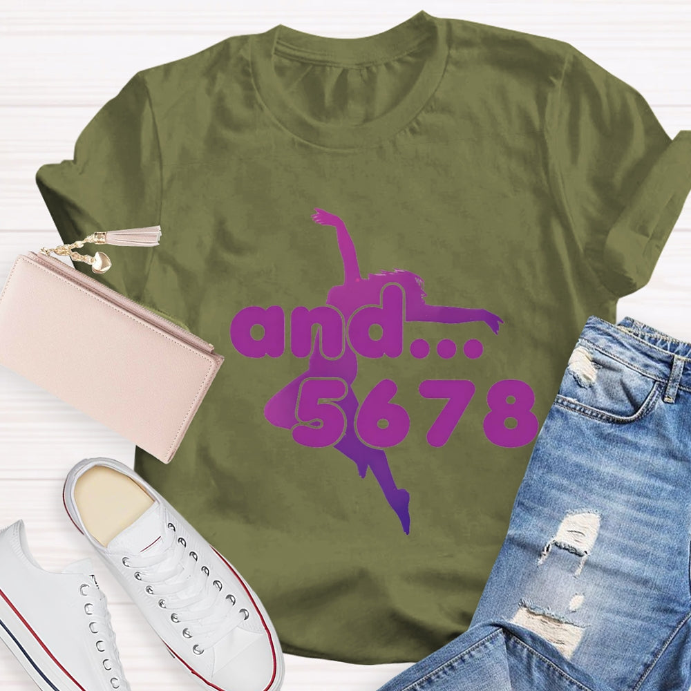 And 5678 Jumping Dance Posture Dance Teacher T-Shirt