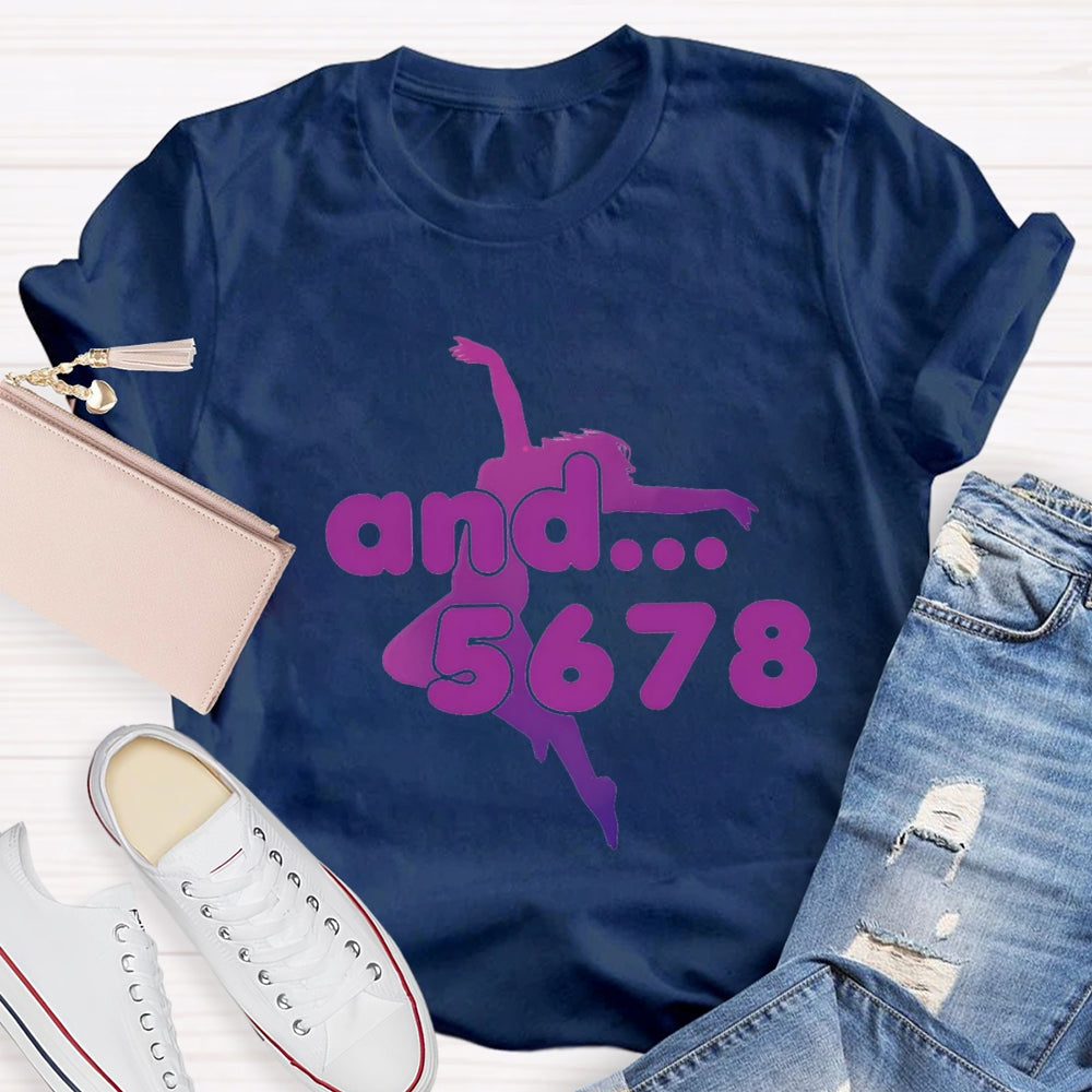 And 5678 Jumping Dance Posture Dance Teacher T-Shirt