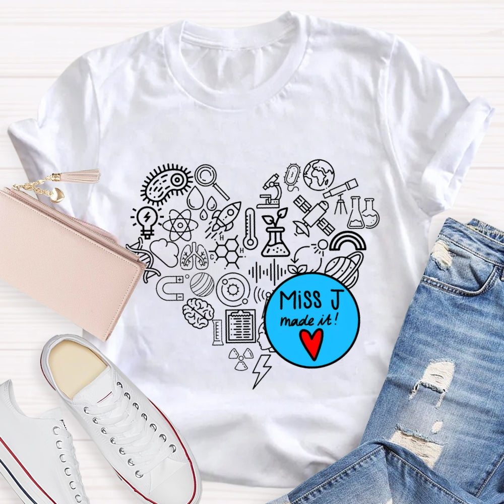 Personalized Name Science Teacher Made It T-Shirt