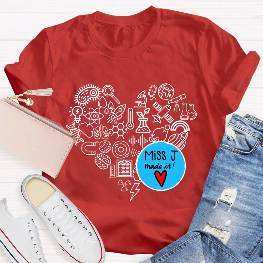 Personalized Name Science Teacher Made It T-Shirt