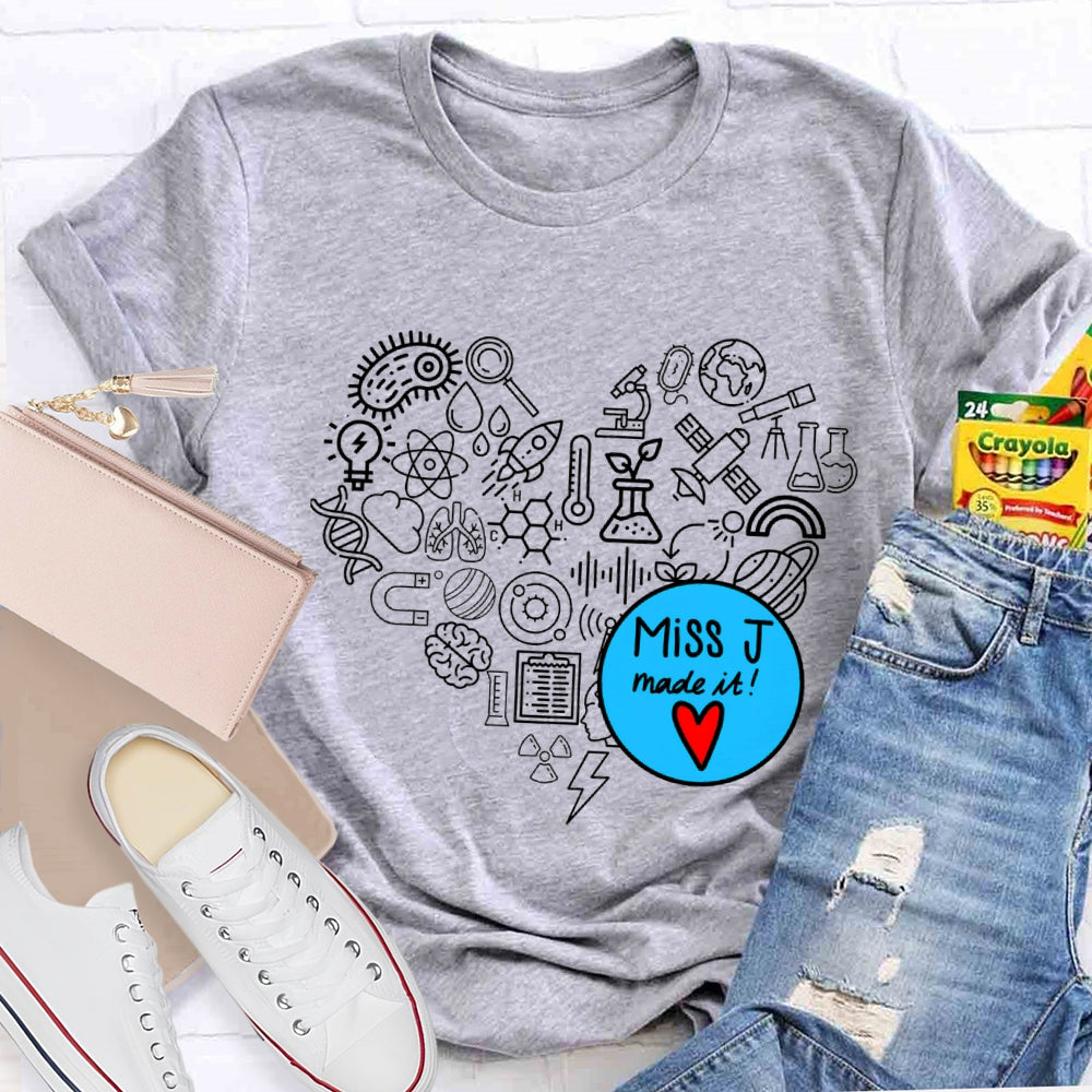Personalized Name Science Teacher Made It T-Shirt
