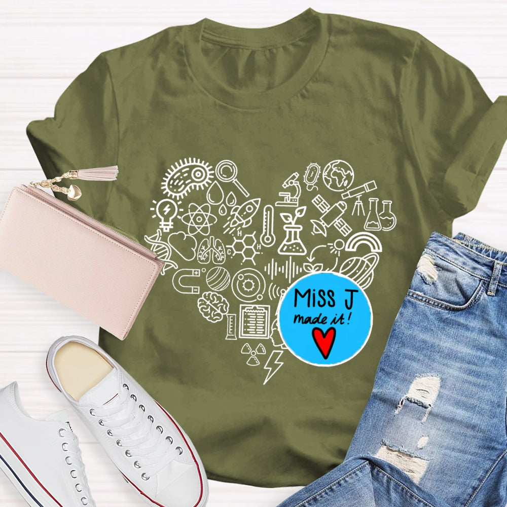 Personalized Name Science Teacher Made It T-Shirt
