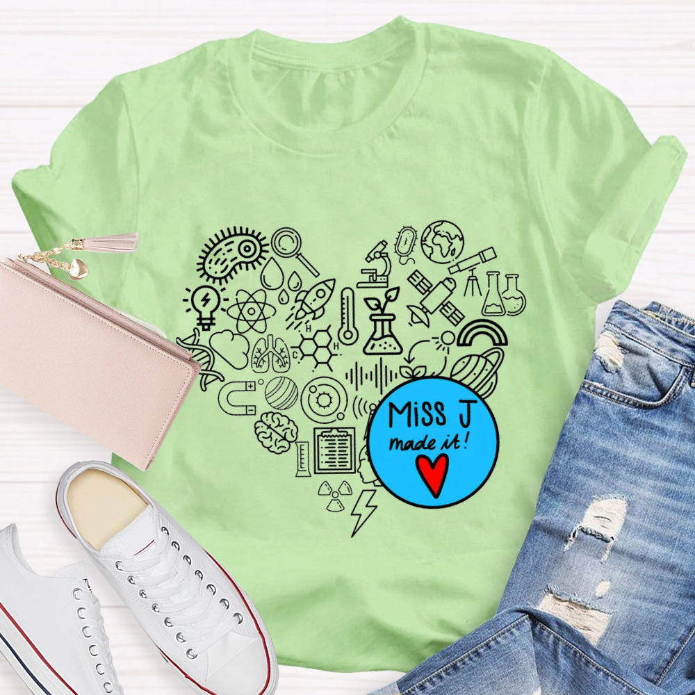 Personalized Name Science Teacher Made It T-Shirt