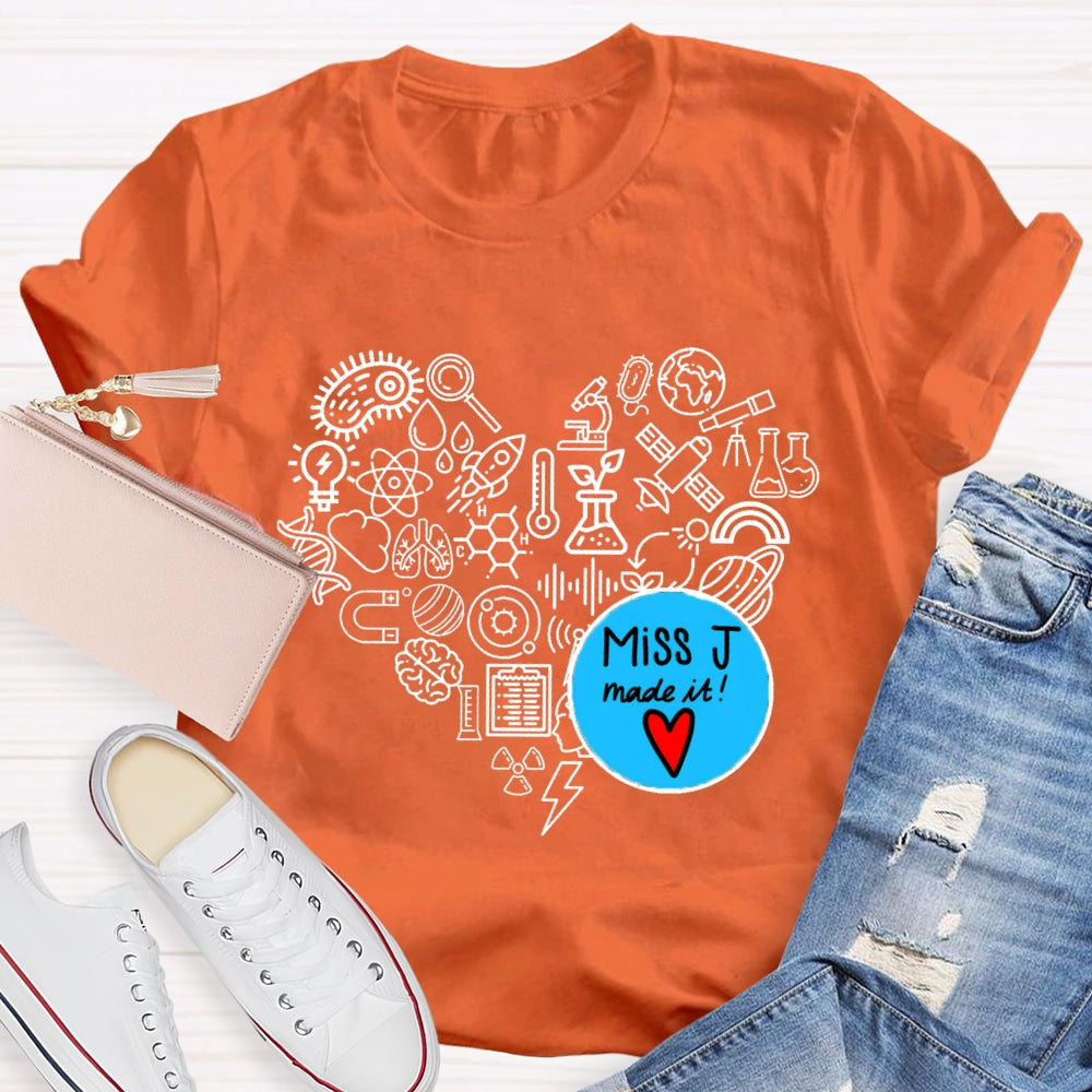Personalized Name Science Teacher Made It T-Shirt