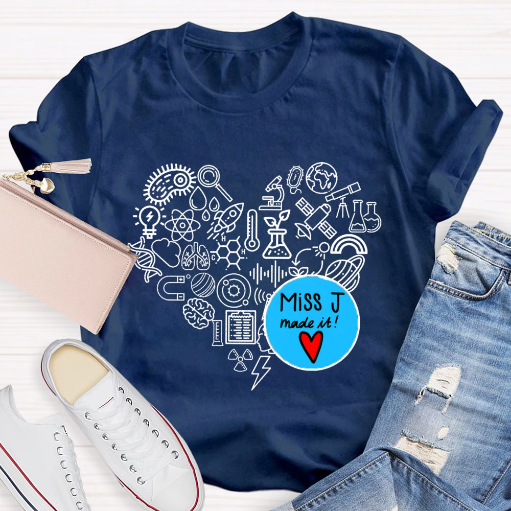 Personalized Name Science Teacher Made It T-Shirt