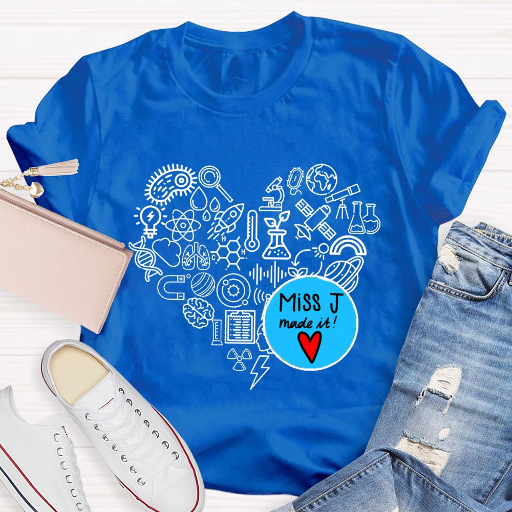 Personalized Name Science Teacher Made It T-Shirt