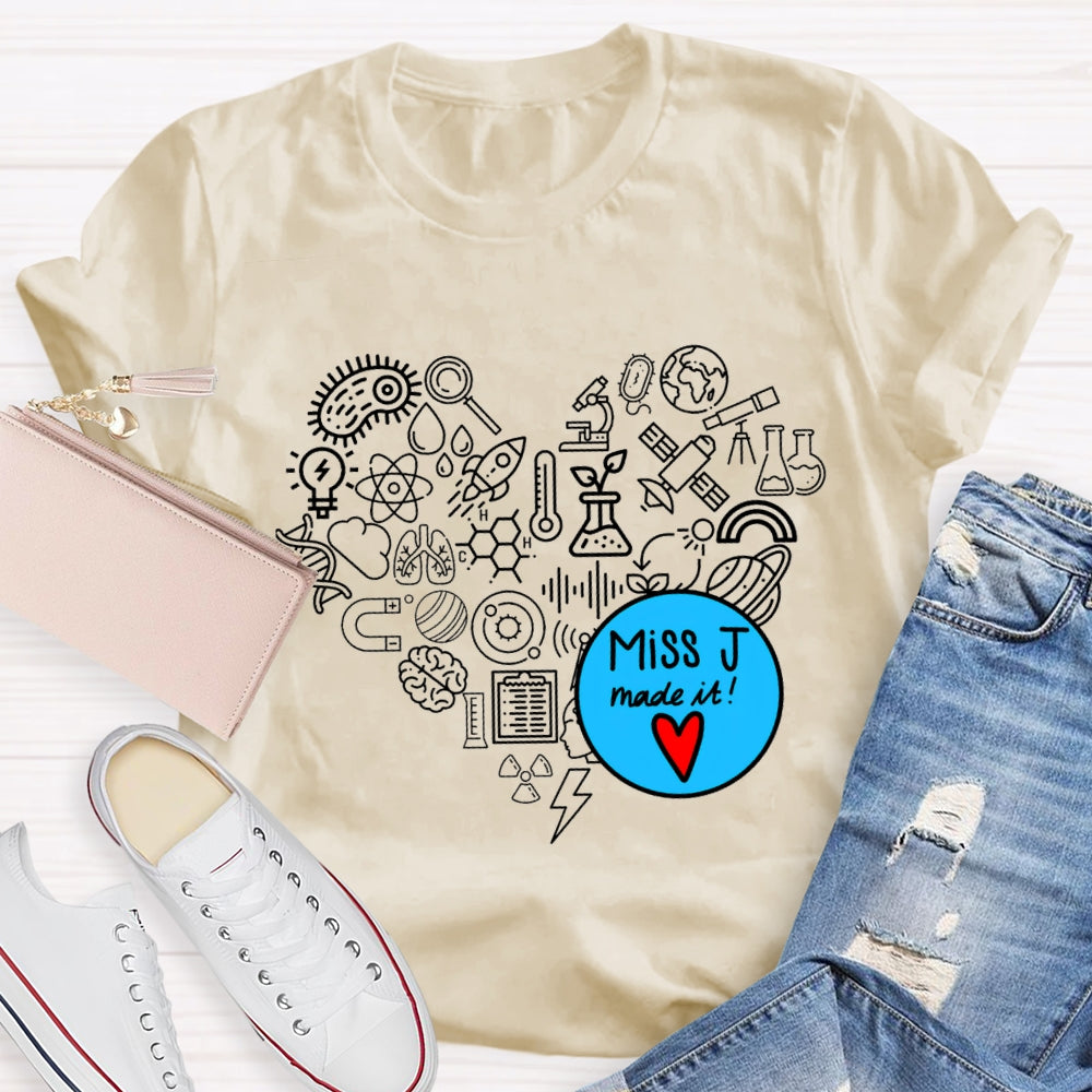 Personalized Name Science Teacher Made It T-Shirt