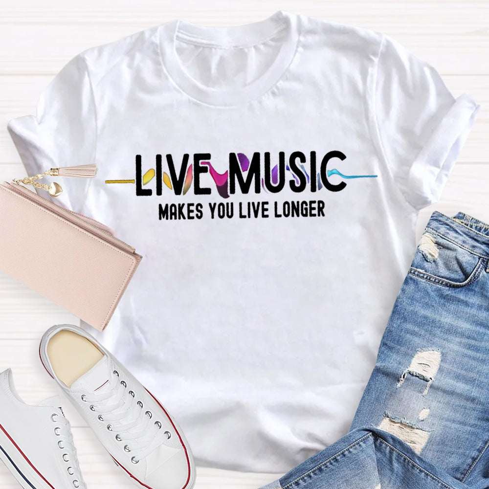 Live Music Makes You Live Longer Colorful Gradient Print Music Teacher T-shirt