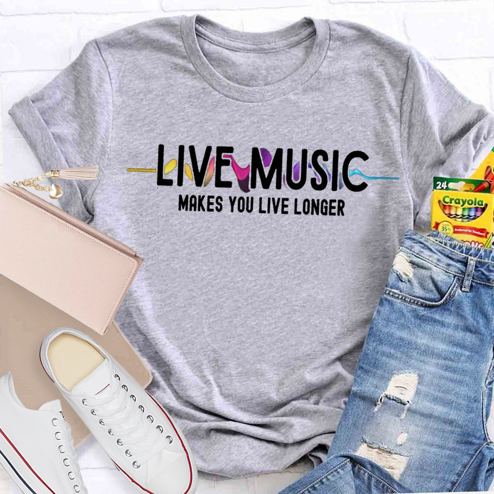 Live Music Makes You Live Longer Colorful Gradient Print Music Teacher T-shirt