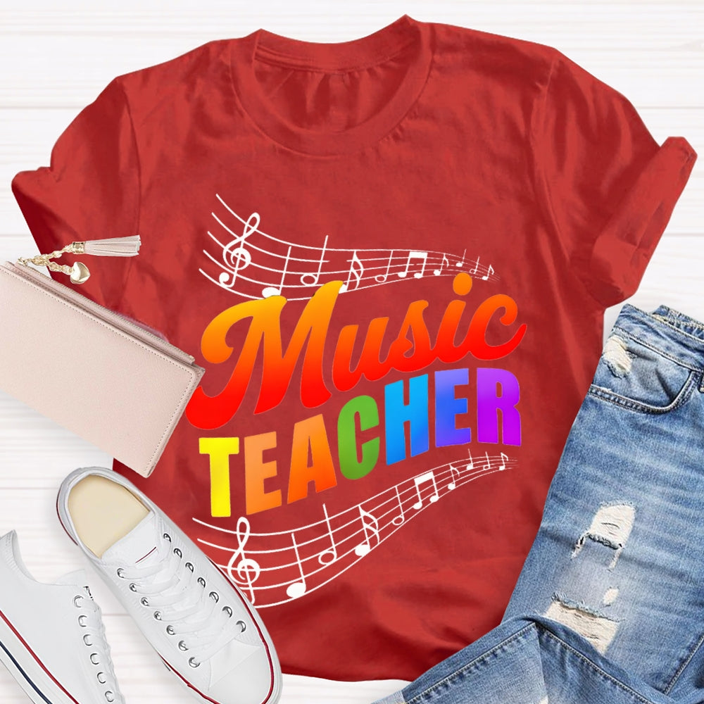 Colorful Gradient Letters And Musical Notes Music Teacher T-shirt