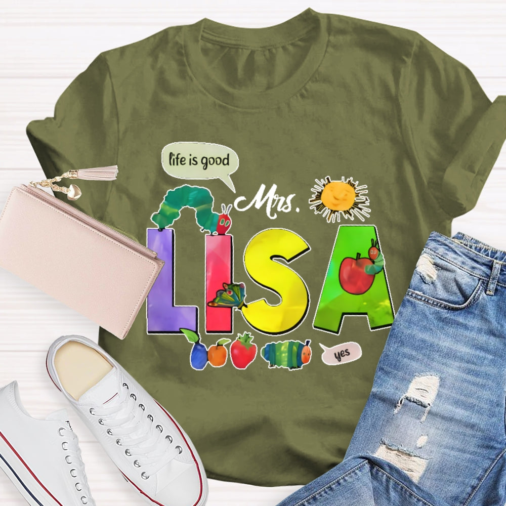 Personalized Name Life Is Good T-Shirts T-shirt