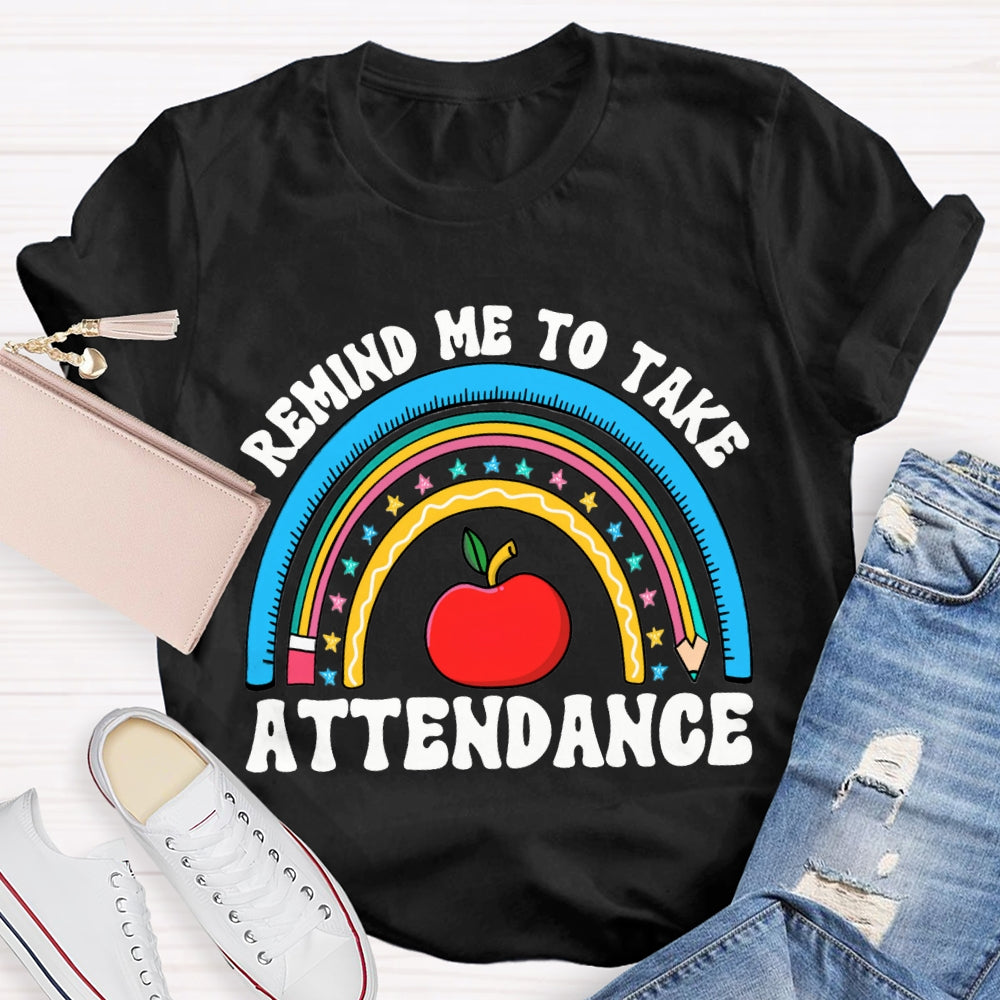 Remind Me To Take Attendance Apple T-shirt