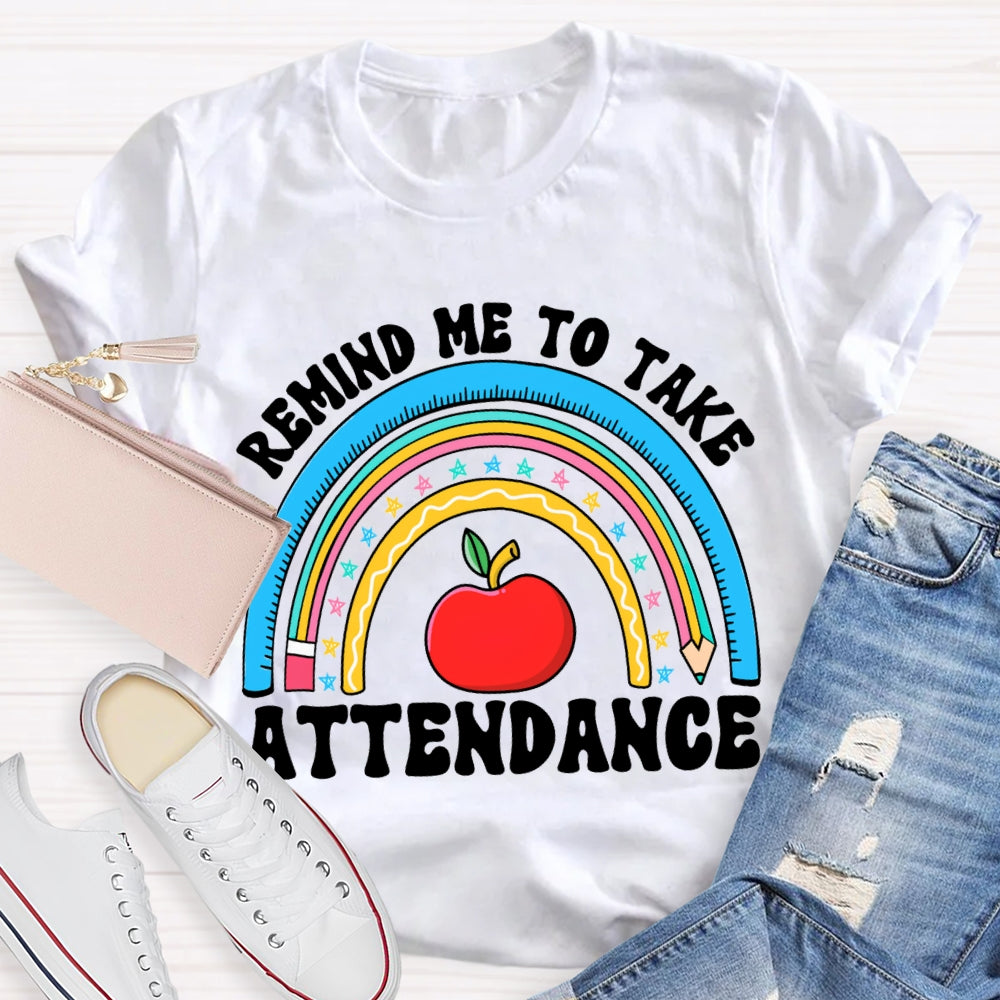 Remind Me To Take Attendance Apple T-shirt