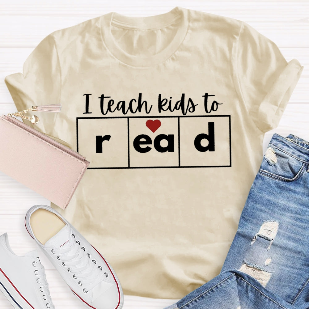 I Teach Kids To Read Love Reading T-shirt