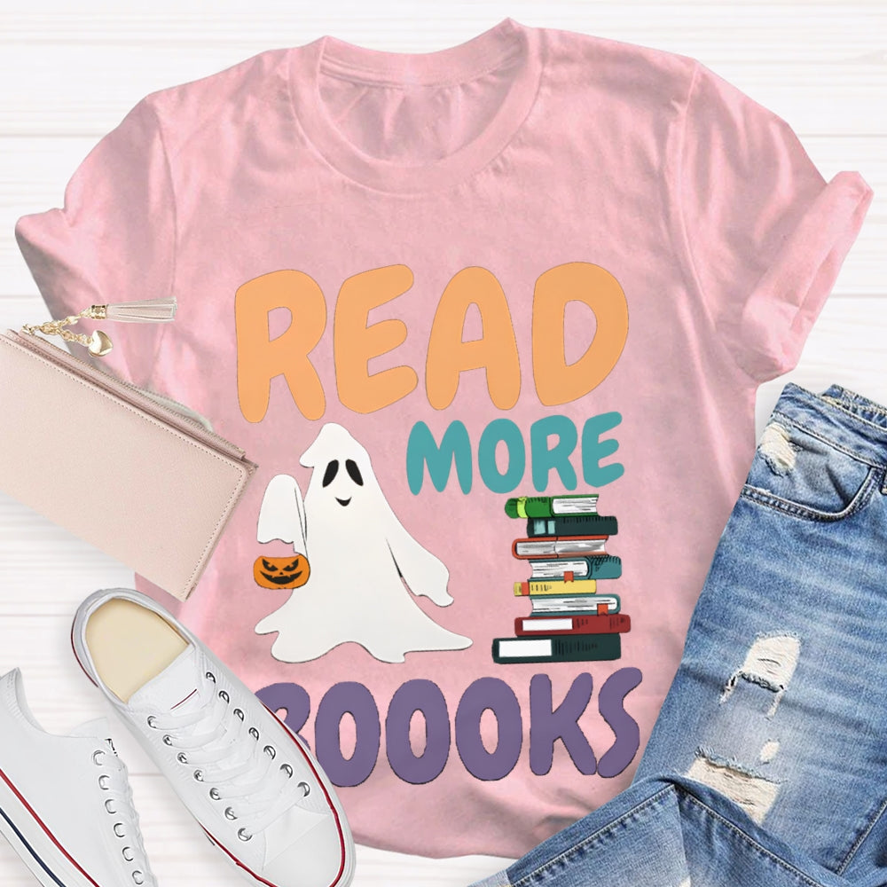 Read More Boooks Halloween Ghost Halloween Ghost Read Book T-shirt