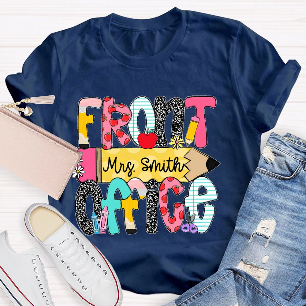 Personalized Name Front Office Pencil Funny T-shirt