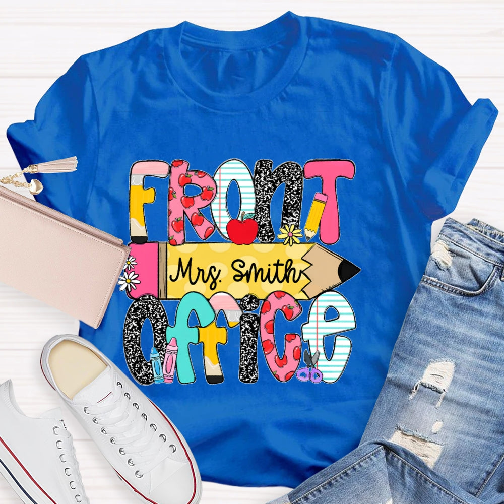 Personalized Name Front Office Pencil Funny T-shirt