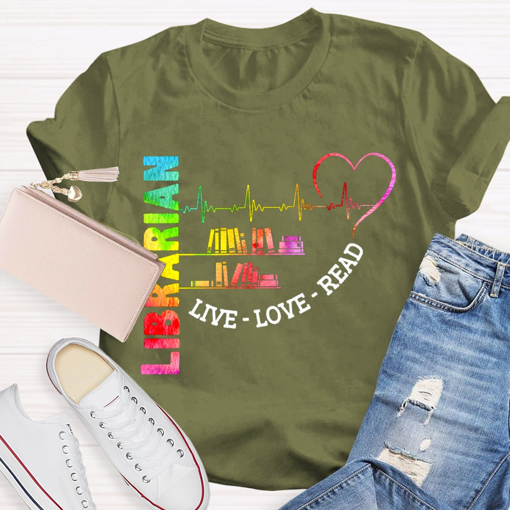 Librarian Live Love Read Colorful Gradient Books And Hearts T-shirt
