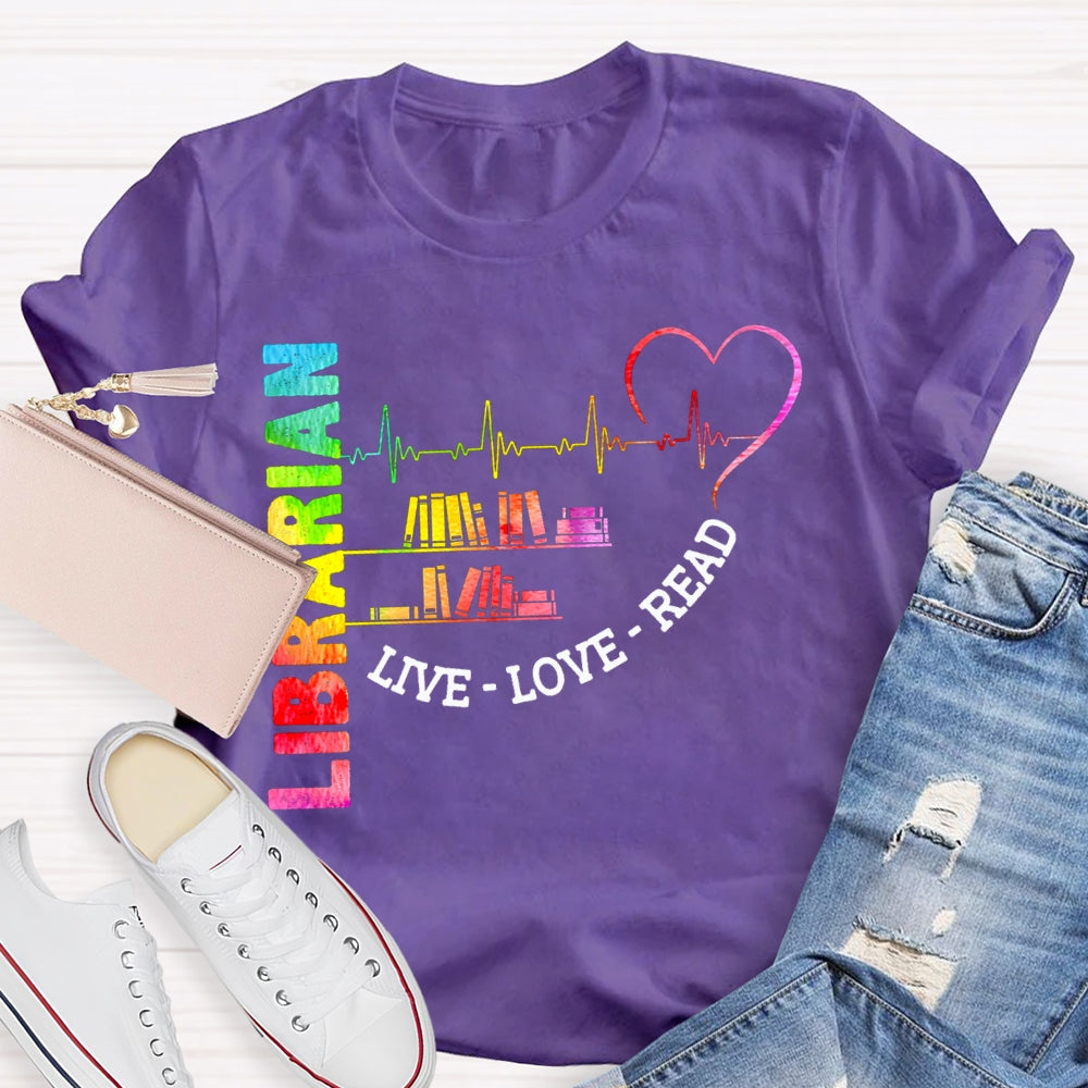 Librarian Live Love Read Colorful Gradient Books And Hearts T-shirt