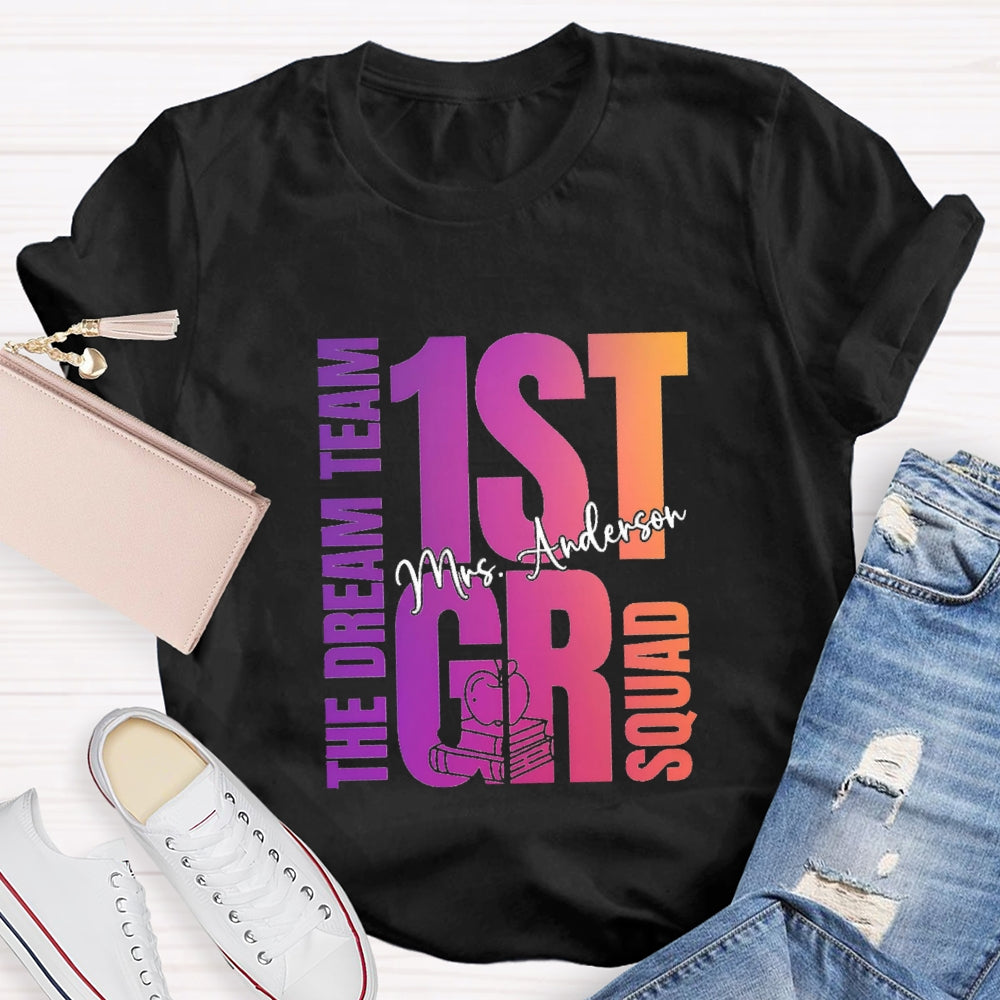 Personalized Grade And Name The Dream Team 1st Grade Squad T-Shirt