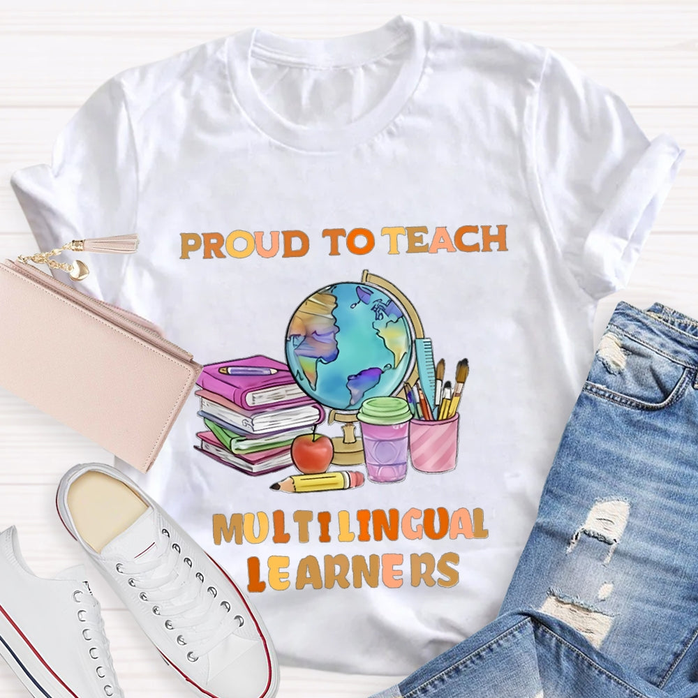 Proud To Teach Multilingual Learner T-Shirt