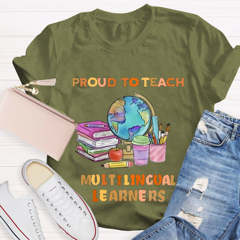 Proud To Teach Multilingual Learner T-Shirt