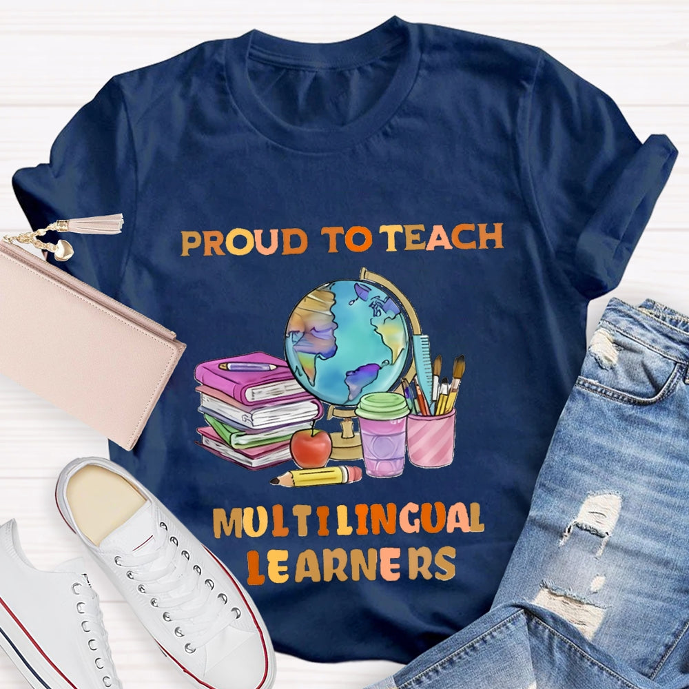 Proud To Teach Multilingual Learner T-Shirt